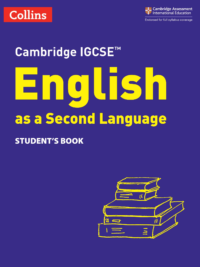 Collins Cambridge IGCSE English as a Second Language Student’s Book (Collins Cambridge IGCSE) Third edition 2022 (BẢN IN SIÊU NÉT)