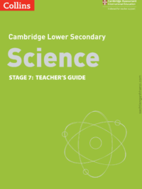 Collins Cambridge Lower Secondary Science 7 TEACHER's GUIDE (2nd Edition 2021)