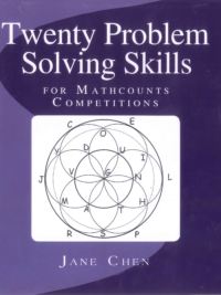 Twenty Problem Solving Skills For Mathcounts Competitions by Jane Chen (mymathcounts.com)