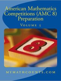 American Mathematics Competitions (AMC 8) Preparation - VOLUME 5 (mymathcounts.com)