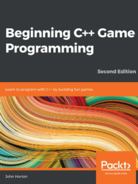 Beginning C++ Game Programming - Second_Edition