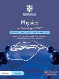 Cambridge IGCSE Physics (Third Edition 2021) English Language Skills Workbook with answers key
