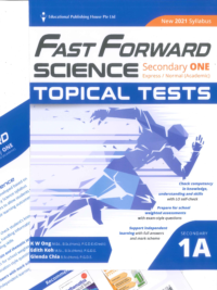 Fast Forward Science Secondary ONE 1A Topical Tests (2nd Edition 2021) - Sách Khoa học cấp 2 Singapore kèm đáp án