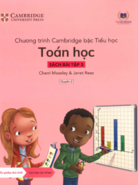 [Sách hệ CHUẨN] [Lớp 2] Chương trình Cambridge bậc Tiểu học - TOÁN HỌC - Sách bài tập 3 - Quyển 2 (Học kì 2)