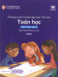 [Sách hệ CHUẨN] [Lớp 4] Chương trình Cambridge bậc Tiểu học - TOÁN HỌC - Sách học sinh 5 - Quyển 2 (Học kì 2)