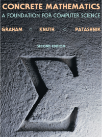 Concrete Mathematics - A Foundation for Computer Science (2nd Edition)-Ronald L. Graham, Donald E. Knuth, Oren Patashnik - (1994)