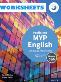 Oxford Proficient MYP English WORKSHEETS Language Acquisition Phases 5&6