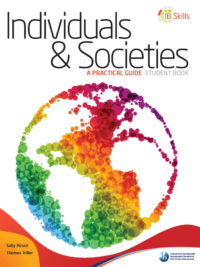 Individuals and Societies - A Practical Guide Student's Book (Sally Hirsch and Thomas Triller - Hodder 2014)