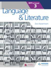 Hodder Language and Literature for the IB MYP 3 (MYP by Concept) 2018