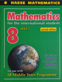 Mathematics for the International Student 8 MYP 3 (Second Edition) IB Middle Years Programme