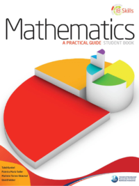 Mathematics - A Practice Guide Student Book (IB Skills)