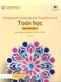 [Sách hệ CHUẨN] [Lớp 6] Chương trình Cambridge bậc Trung học - TOÁN HỌC - Sách bài tập 7- Quyển 2 (Học kì 2)