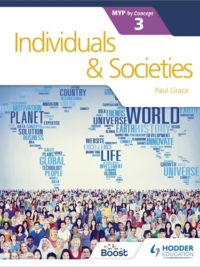 Hodder Individuals and Societies for the IB MYP 3 (MYP by Concept)