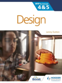 Design - MYP 4 and 5 - Lenny Dutton - Hodder 2021
