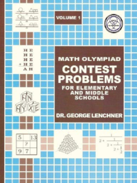 Math Olympiad Contest Problems for Elementary and Middle Schools Volume 1