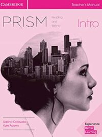Cambridge Prism INTRO Reading and Writing TEACHER'S MANUAL
