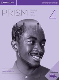 Cambridge Prism Level 4 Reading and Writing TEACHER'S MANUAL