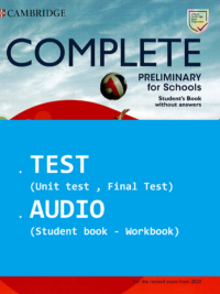 [TẢI VỀ] Cambridge Complete Preliminary for Schools For the Revised Exam from 2020 RESOURCES (Unit test, final Test, AUDIO) – ĐẦY ĐỦ CÁC BÀI KIỂM TRA [1]