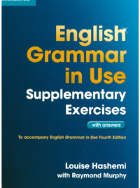 English Grammar in Use (Fourth Edition 2014) Supplementary Exercices with answers