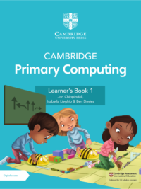 Cambridge Primary Computing Learner's Book 1 (2023)