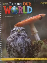 Explore Our World Starter LESSON PLANNER (SECOND EDITION) (SÁCH GIÁO VIÊN)
