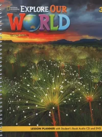 Explore Our World 3 LESSON PLANNER (SECOND EDITION) (SÁCH GIÁO VIÊN)