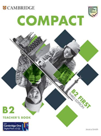Cambridge Compact B2 First (Third Edition 2021) Teacher's Book