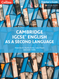 Collins Cambridge IGCSE English as a Second Language (Second edition 2017) TEACHER'S GUIDE*