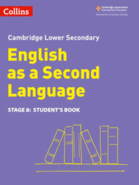 Collins Cambridge Lower Secondary English as a Second Language Stage 8 Student's Book (2nd Edition 2021)