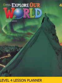 Explore Our World 4 LESSON PLANNER (SECOND EDITION) (SÁCH GIÁO VIÊN)