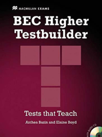Macmillan BEC Higher Testbuilder - Tests that Teach