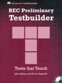 Macmillan BЕС Preliminary Testbuilder - Tests that Teach