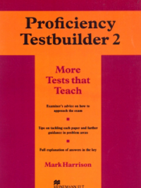 Macmillan Proficiency Testbuilder 2 (1998) - Tests that Teach