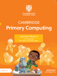 Cambridge Primary Computing Learner's Book 2 (2024)