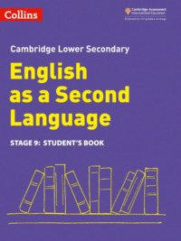 Collins Cambridge Lower Secondary English as a Second Language Stage 9 Student's Book (2nd Edition 2021)