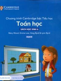 [Sách hệ CHUẨN] [Lớp 5] Chương trình Cambridge bậc Tiểu học - TOÁN HỌC - Sách học sinh 6- Quyển 2 (Học kì 2 )