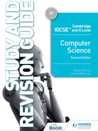 Hodder Cambridge IGCSE and O Level Computer Science (2021) Study and Revision Guide Second Edition