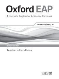 Oxford EAP A course in English for Academic Purposes – Pre-Intermediate (level B1) TEACHER’S HANDBOOK