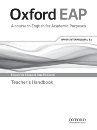 Oxford EAP A course in English for Academic Purposes – Upper Intermediate (level B2) TEACHER’S HANDBOOK