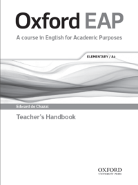 Oxford EAP A course in English for Academic Purposes – Elementary (level A2) TEACHER’S HANDBOOK