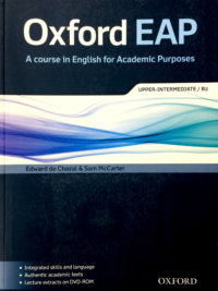 Oxford EAP A course in English for Academic Purposes – Upper Intermediate (level B2) Student Book