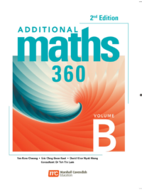 Additional Maths 360 Volume B 2nd Edition (Yan Kow CHeong, Eric Chng Boon Keat etc.)