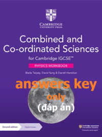 [TẢI VỀ] Answers key of Cambridge IGCSE Combined and Co-ordinated Sciences Physics Workbook - 9781009311342 - (Second Edition 2023) [1]