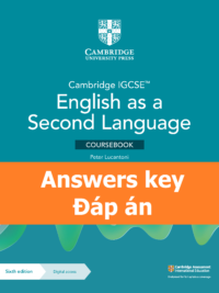 [TẢI VỀ] Cambridge IGCSE English as a Second Language (ESL) 2022 (6th Edition) Answers key – Đáp án (coursebook and Workbook) [1]