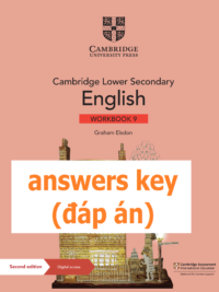 [TẢI VỀ] Cambridge Lower Secondary English 9 Workbook (Second Edition 2021) ANSWERS KEY – ĐÁP ÁN [1]
