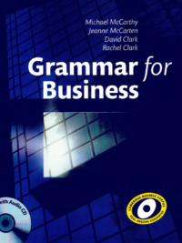 Cambridge Grammar for Business McCarthy M., McCarten J., Clark D., Clark R. 2012