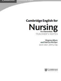 Cambridge English for Nursing Pre-intermediate TEACHER'S NOTES (2010 version)