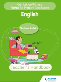 Hodder Cambridge Primary Revise for Primary Checkpoint English Teacher's Handbook (2nd Edition 2022) (ĐÃ BAO GỒM HƯỚNG DẪN GIẢNG DẠY VÀ ĐÁP ÁN CỦA SÁCH Study Guide)