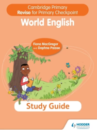 Hodder Cambridge Primary Revise for Primary Checkpoint World English Study Guide (2nd Edition 2022)