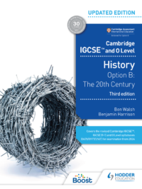 Hodder Cambridge IGCSE and O Level History 3rd Edition Option B The 20th century 3rd Edition Student Book